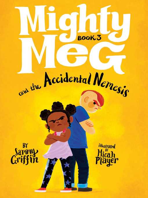 Cover image for Mighty Meg and the Accidental Nemesis
